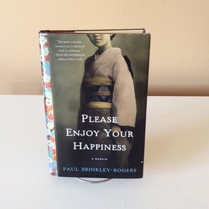 Please Enjoy Your Happiness: A Memoir -Hard Cover
